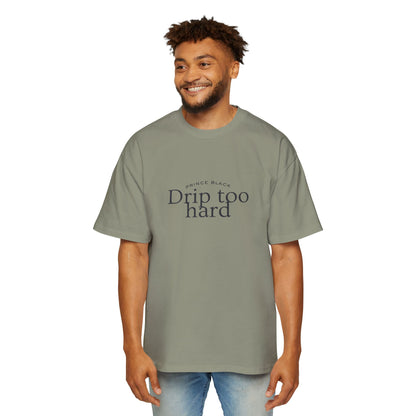 Men's Oversized Tee - 'Drip Too Hard' Streetwear Fashion