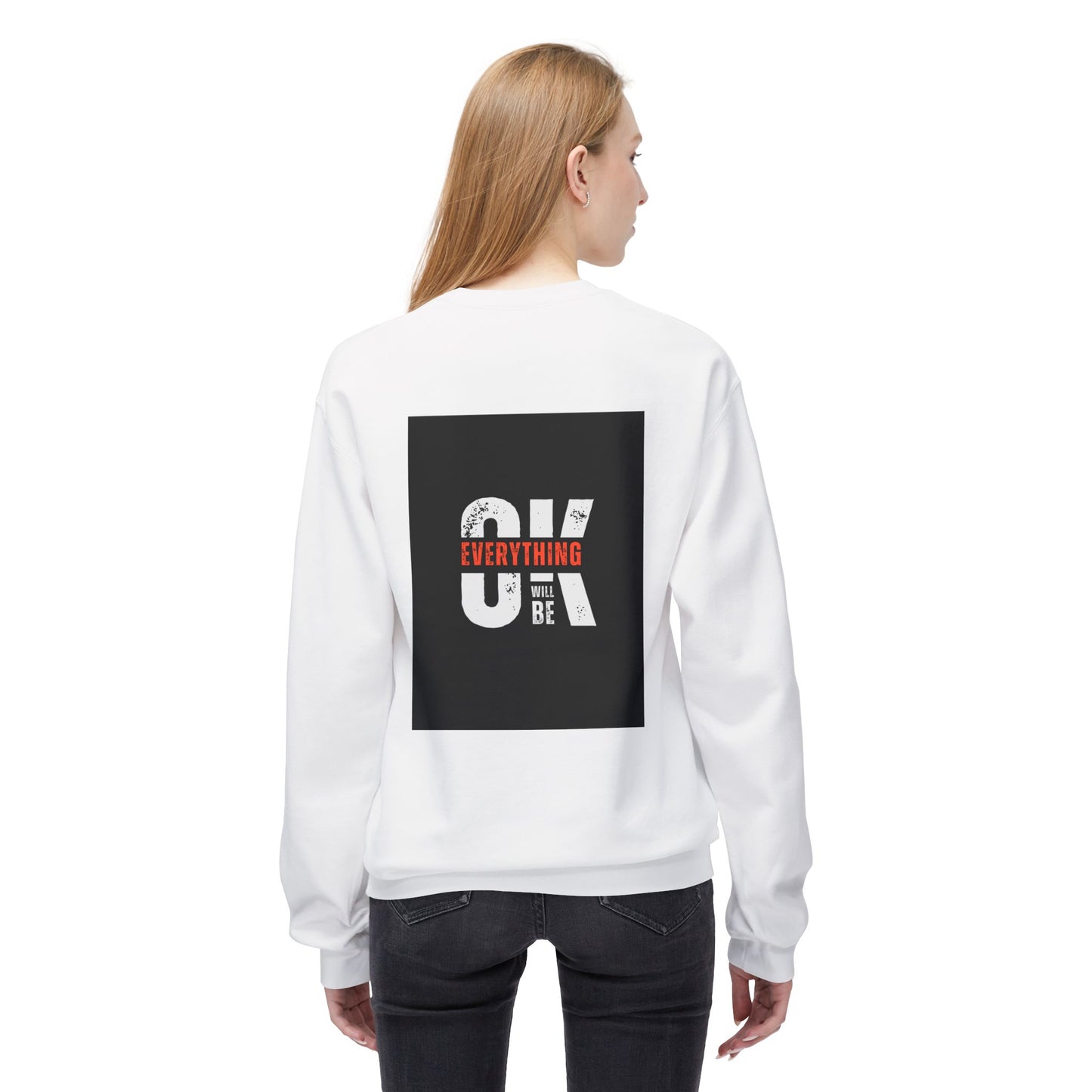 Everything Will Be OK Crewneck Sweatshirt - Unisex Midweight Fleece for Comfort and Style