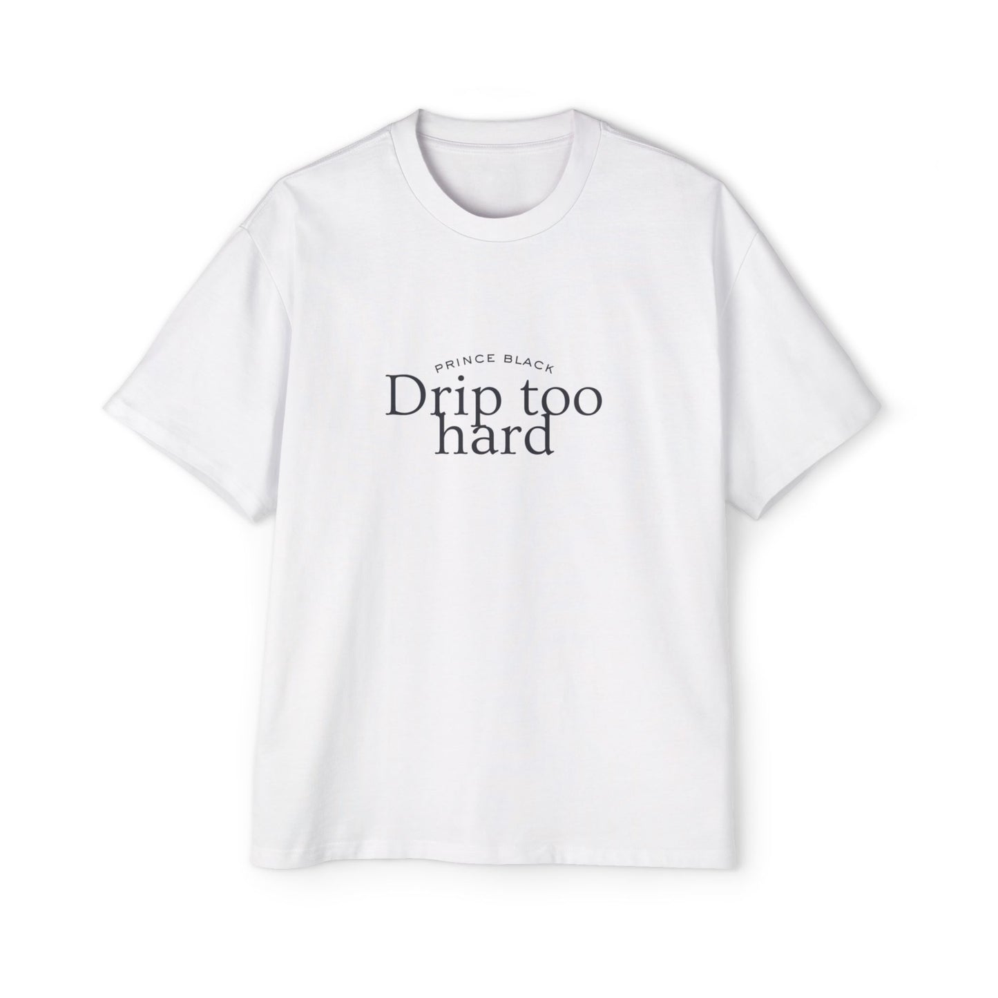 Men's Oversized Tee - 'Drip Too Hard' Streetwear Fashion