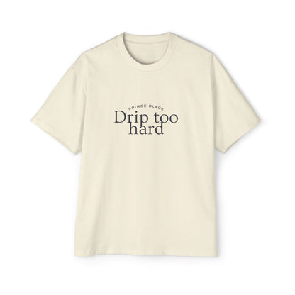 Men's Oversized Tee - 'Drip Too Hard' Streetwear Fashion
