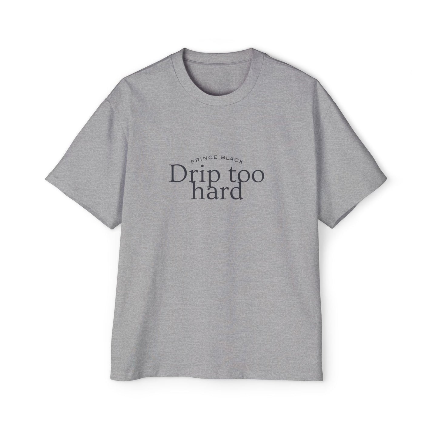 Men's Oversized Tee - 'Drip Too Hard' Streetwear Fashion