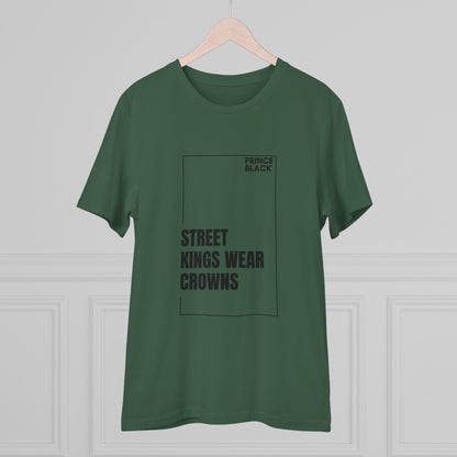 Street Kings Wear Crowns Organic Unisex T-Shirt - Bold Graphic Tee