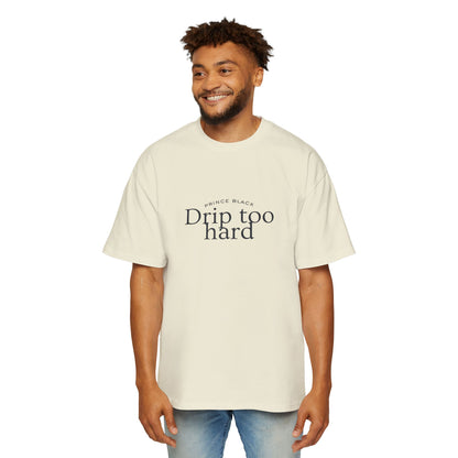 Men's Oversized Tee - 'Drip Too Hard' Streetwear Fashion