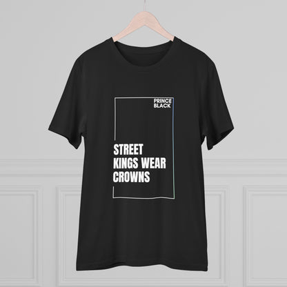 Street Kings Wear Crowns Organic Unisex T-Shirt - Bold Graphic Tee