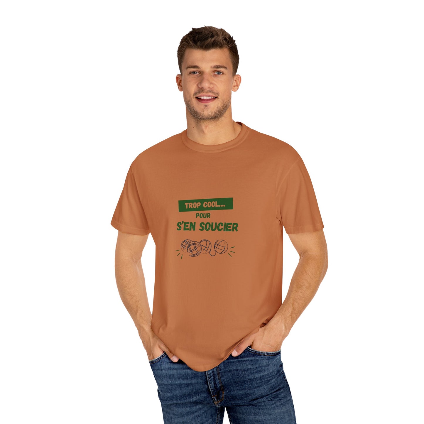 Cool Garment-Dyed Unisex T-Shirt with "TROP COOL... POUR S'EN SOUCIER" Design