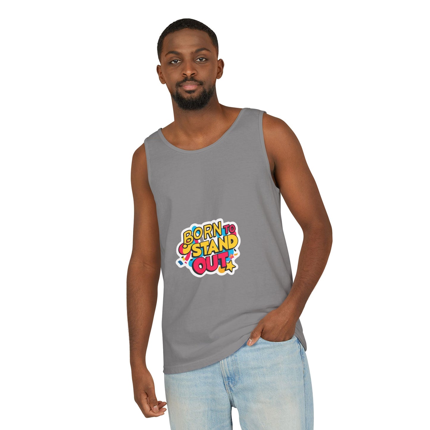 Born to Stand Out Tank Top - Unisex Garment-Dyed Summer Tee