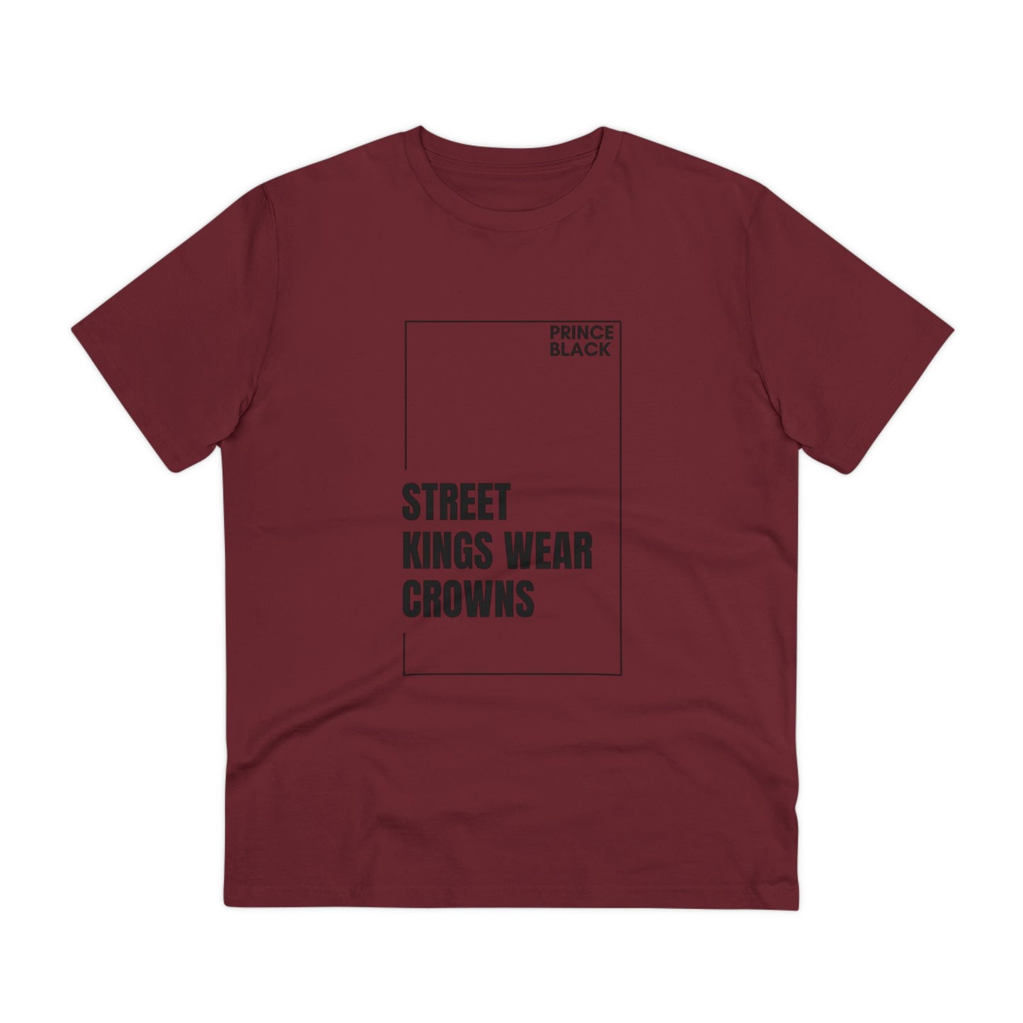 Street Kings Wear Crowns Organic Unisex T-Shirt - Bold Graphic Tee