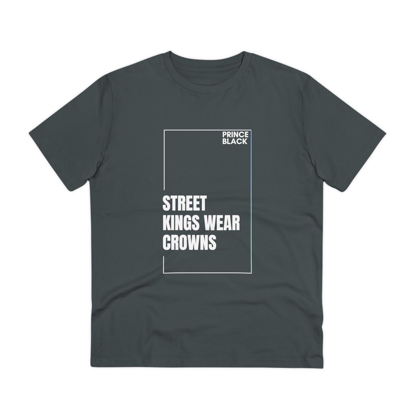 Street Kings Wear Crowns Organic Unisex T-Shirt - Bold Graphic Tee