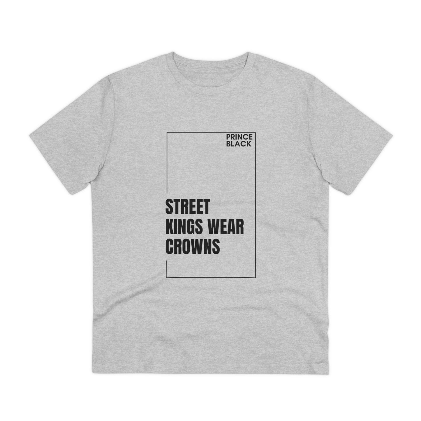 Street Kings Wear Crowns Organic Unisex T-Shirt - Bold Graphic Tee