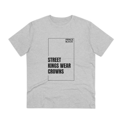 Street Kings Wear Crowns Organic Unisex T-Shirt - Bold Graphic Tee