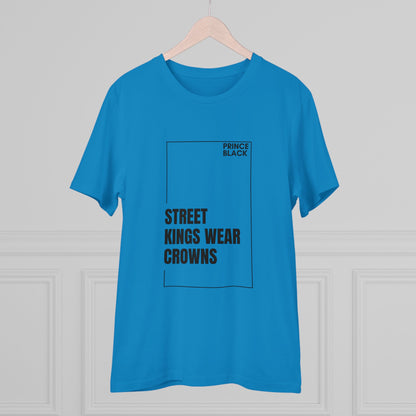 Street Kings Wear Crowns Organic Unisex T-Shirt - Bold Graphic Tee