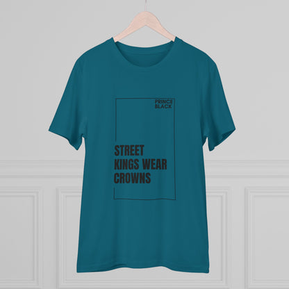 Street Kings Wear Crowns Organic Unisex T-Shirt - Bold Graphic Tee