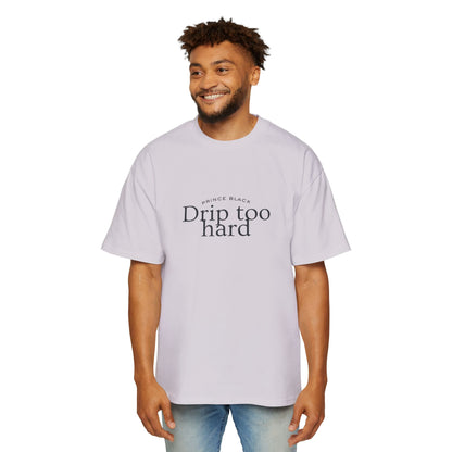 Men's Oversized Tee - 'Drip Too Hard' Streetwear Fashion