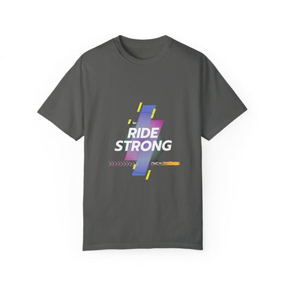 Ride Strong Unisex T-Shirt - Motivational Workout Tee