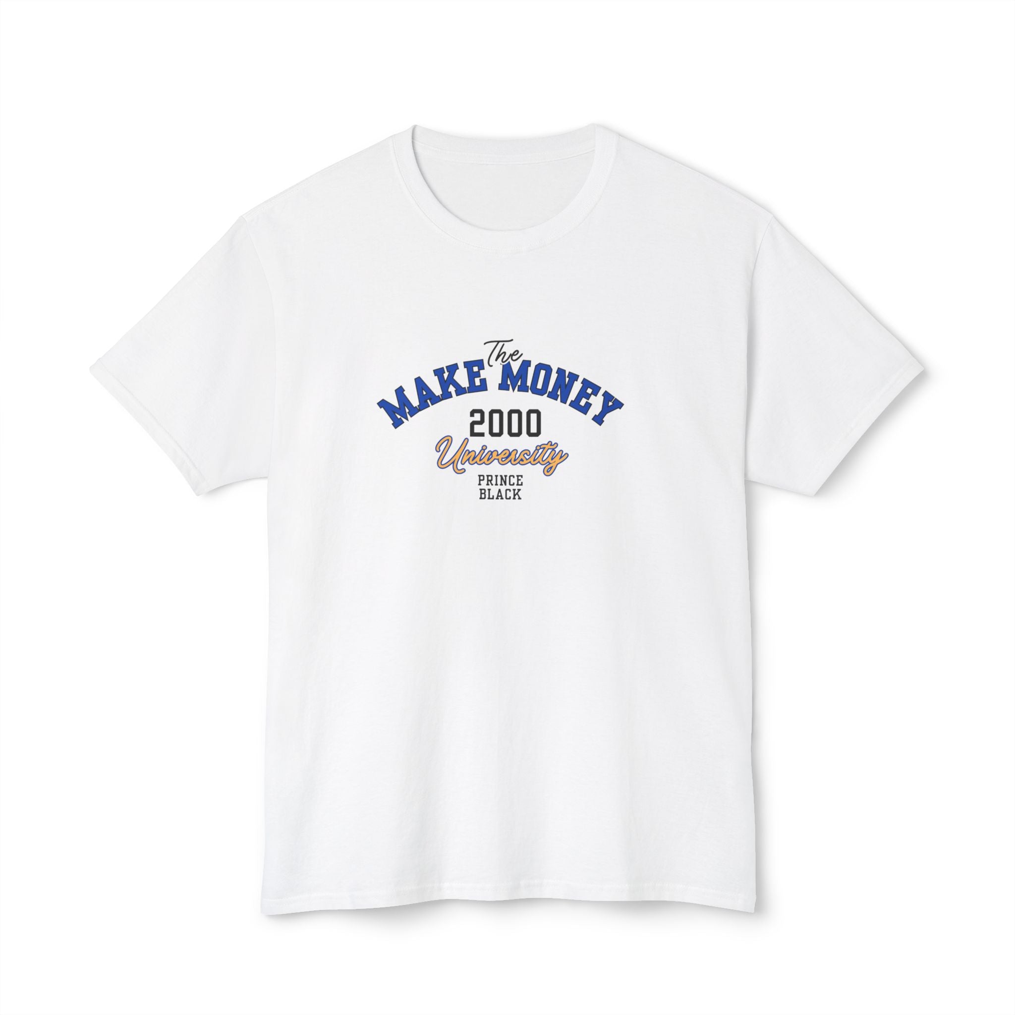 Make Money 2000 Unisex HD Cotton™ T-Shirt - Fun Casual Tee for Entrepreneurs