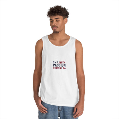 Inspirational Unisex Heavy Cotton Tank Top - "Do it with Passion or Not at All"