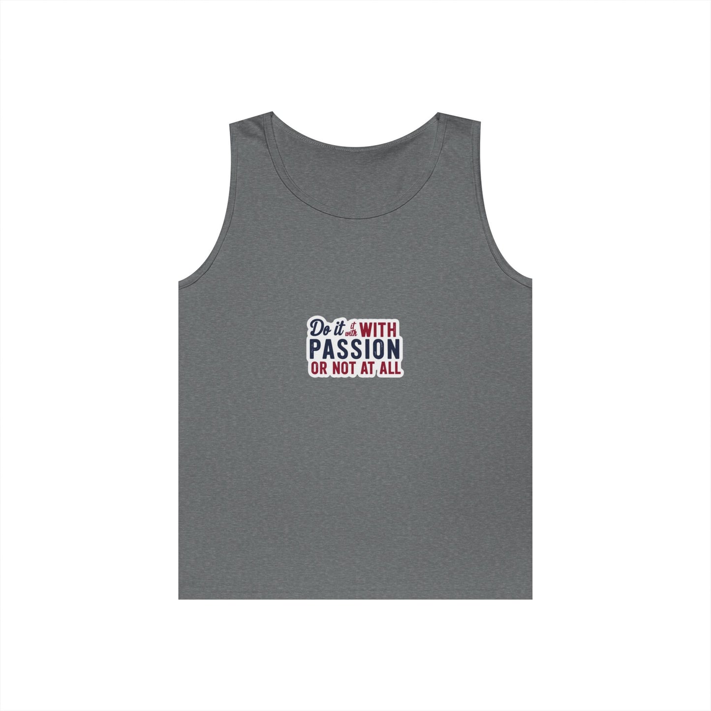 Inspirational Unisex Heavy Cotton Tank Top - "Do it with Passion or Not at All"