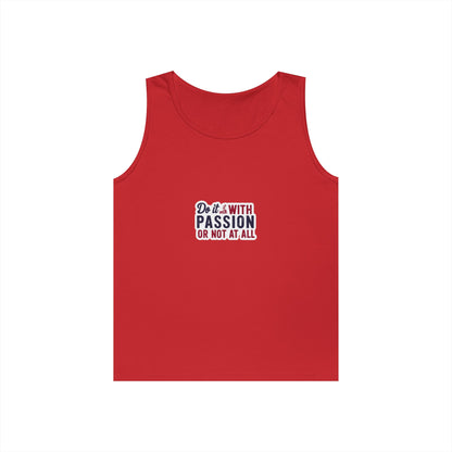 Inspirational Unisex Heavy Cotton Tank Top - "Do it with Passion or Not at All"