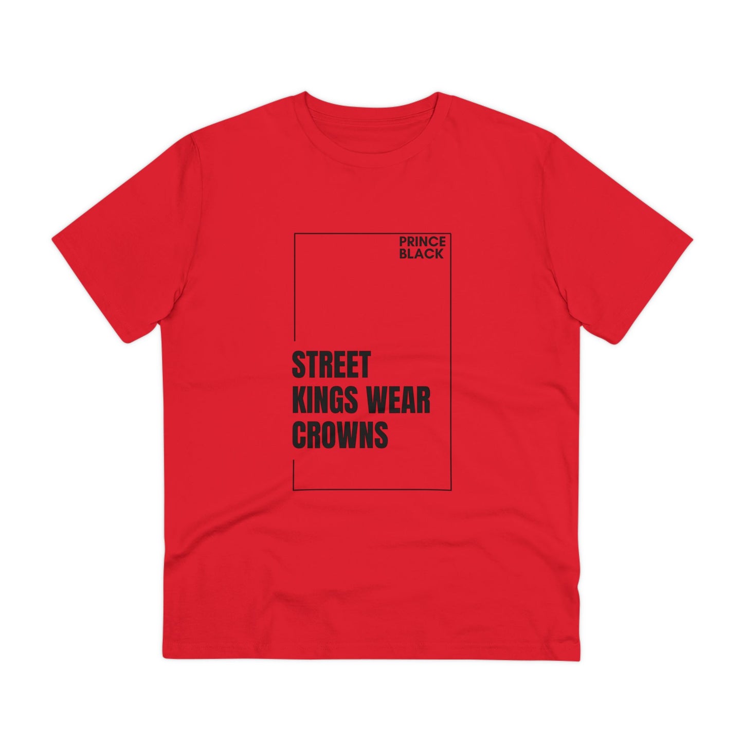 Street Kings Wear Crowns Organic Unisex T-Shirt - Bold Graphic Tee