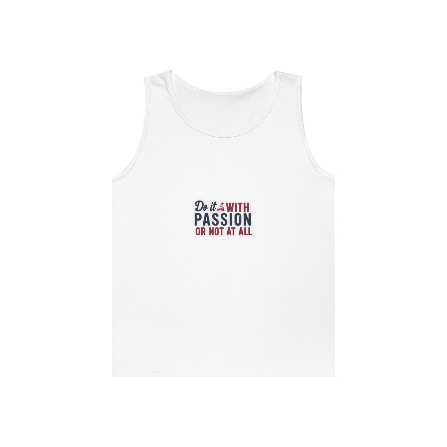 Inspirational Unisex Heavy Cotton Tank Top - "Do it with Passion or Not at All"