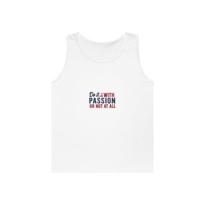 Inspirational Unisex Heavy Cotton Tank Top - "Do it with Passion or Not at All"