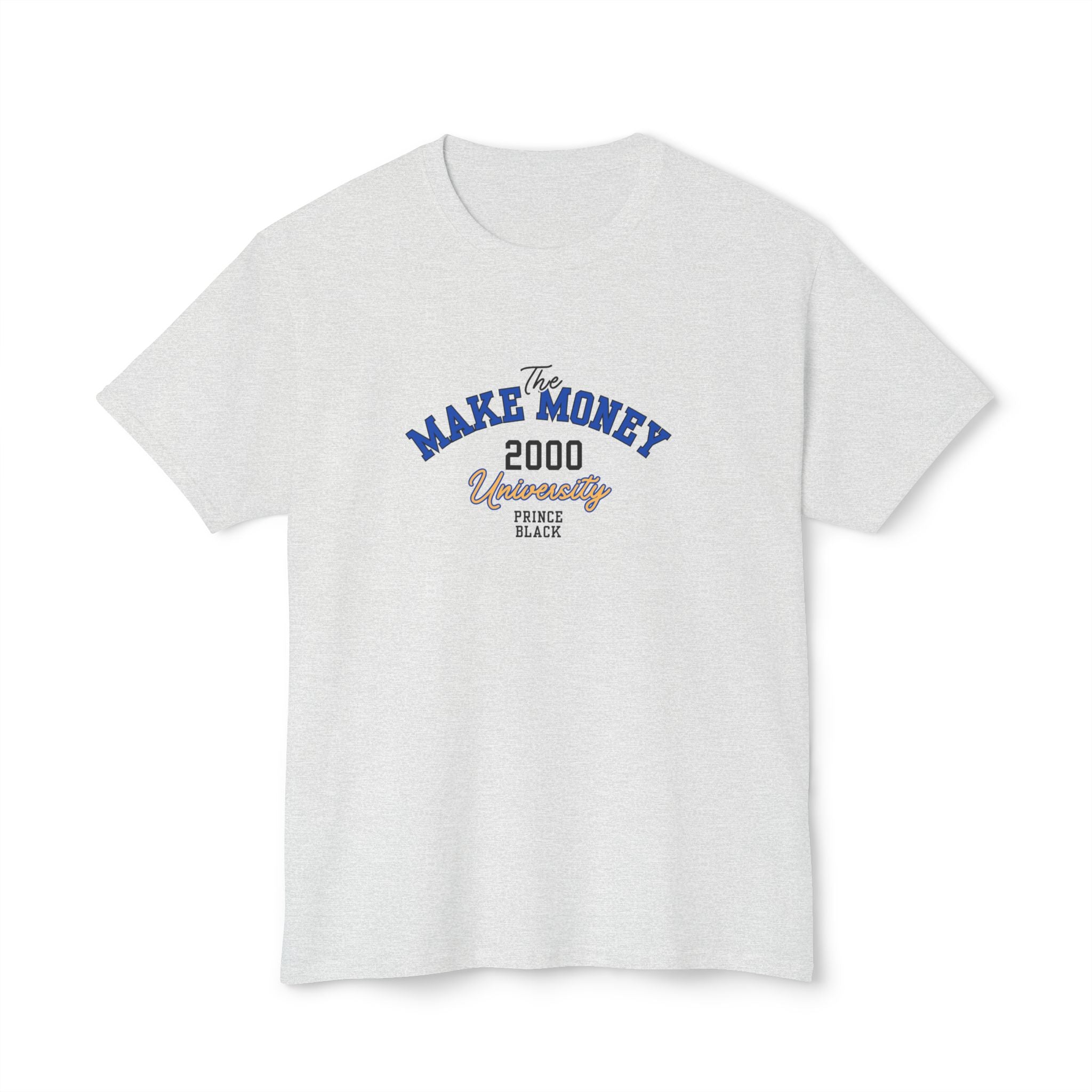 Make Money 2000 Unisex HD Cotton™ T-Shirt - Fun Casual Tee for Entrepreneurs