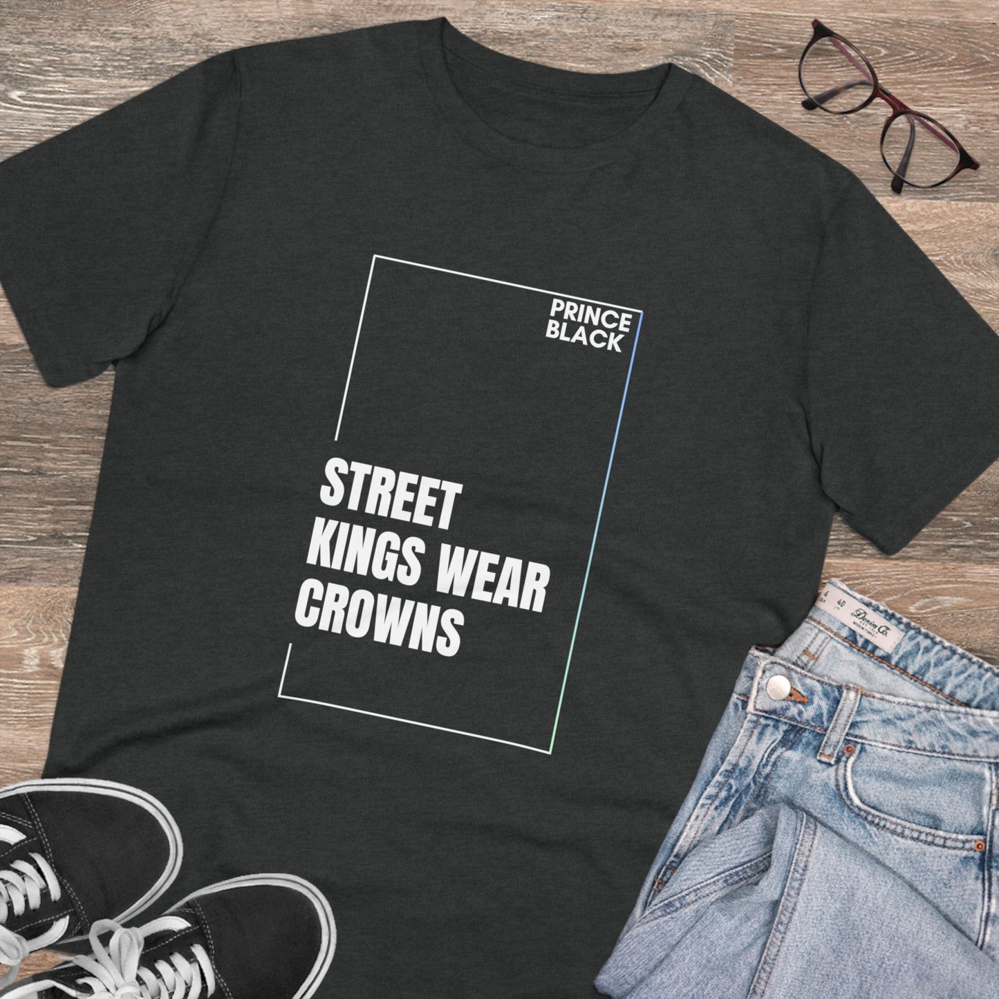 Street Kings Wear Crowns Organic Unisex T-Shirt - Bold Graphic Tee