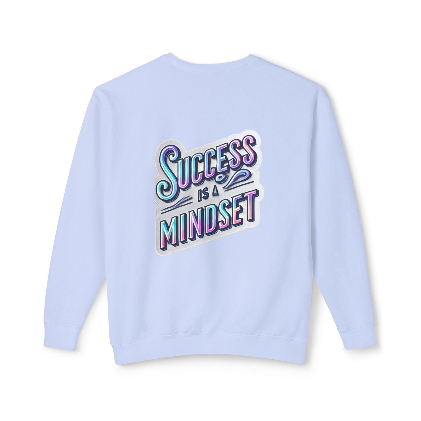 Inspirational Success Mindset Unisex Lightweight Crewneck Sweatshirt