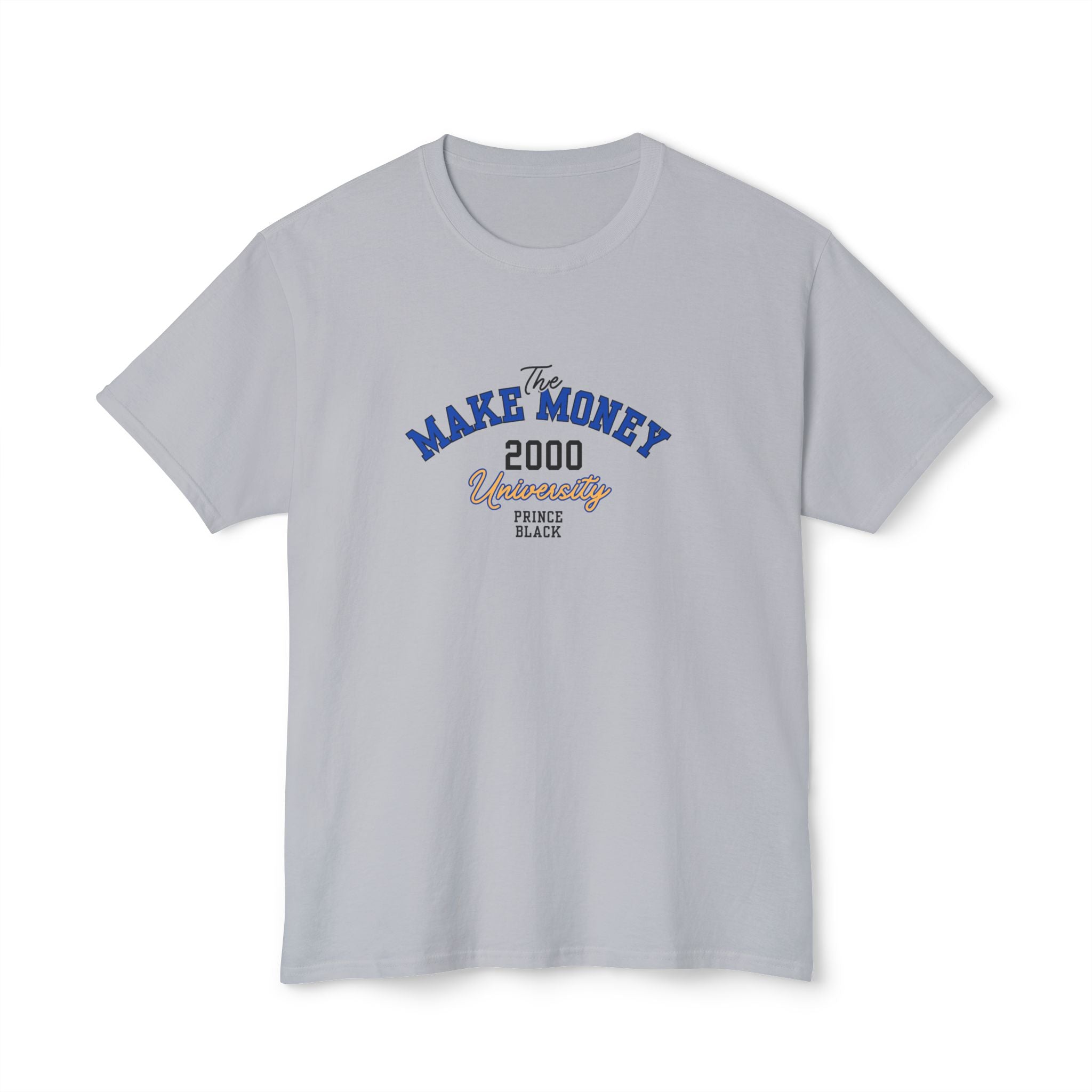 Make Money 2000 Unisex HD Cotton™ T-Shirt - Fun Casual Tee for Entrepreneurs
