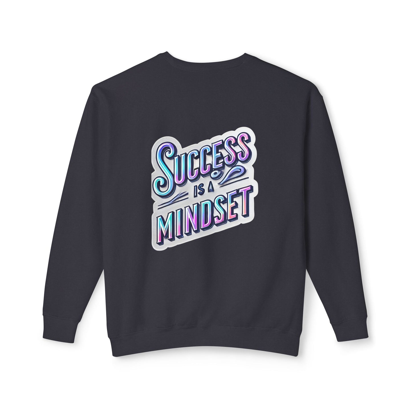 Inspirational Success Mindset Unisex Lightweight Crewneck Sweatshirt