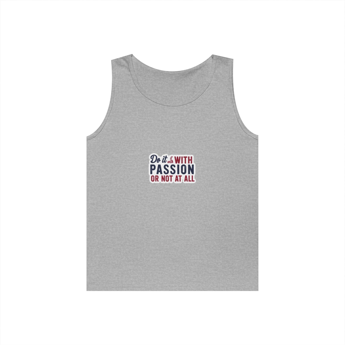 Inspirational Unisex Heavy Cotton Tank Top - "Do it with Passion or Not at All"
