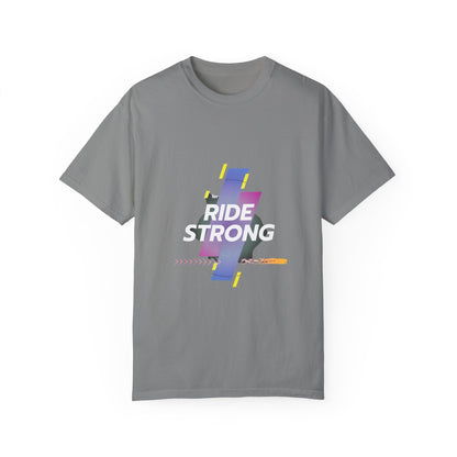Ride Strong Unisex T-Shirt - Motivational Workout Tee
