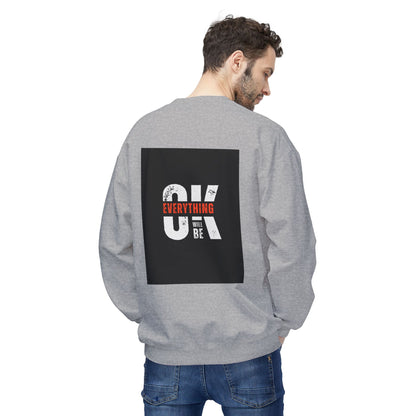 Everything Will Be OK Crewneck Sweatshirt - Unisex Midweight Fleece for Comfort and Style