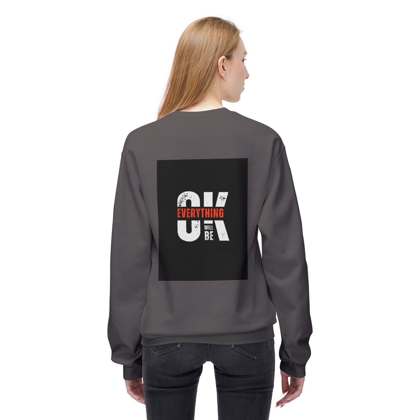 Everything Will Be OK Crewneck Sweatshirt - Unisex Midweight Fleece for Comfort and Style