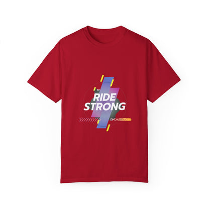 Ride Strong Unisex T-Shirt - Motivational Workout Tee