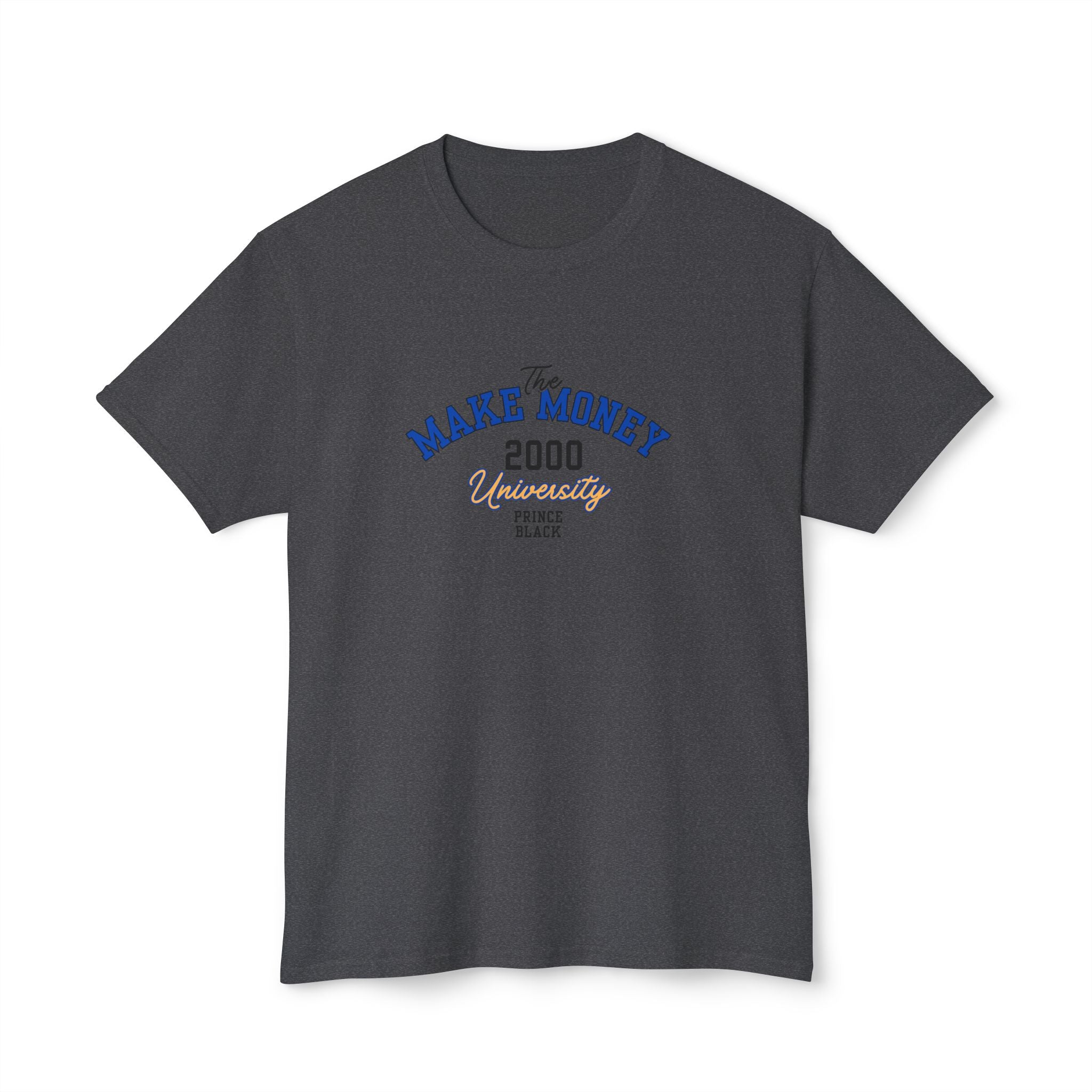 Make Money 2000 Unisex HD Cotton™ T-Shirt - Fun Casual Tee for Entrepreneurs