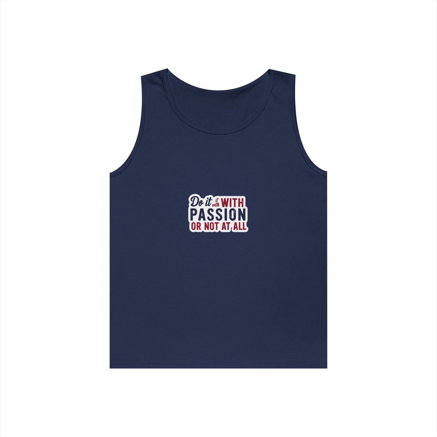 Inspirational Unisex Heavy Cotton Tank Top - "Do it with Passion or Not at All"