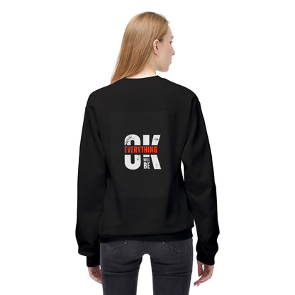Everything Will Be OK Crewneck Sweatshirt - Unisex Midweight Fleece for Comfort and Style