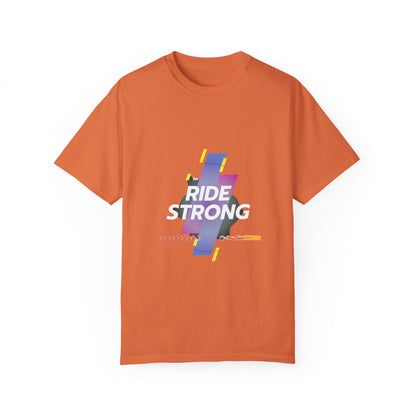 Ride Strong Unisex T-Shirt - Motivational Workout Tee
