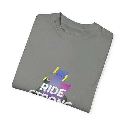 Ride Strong Unisex T-Shirt - Motivational Workout Tee
