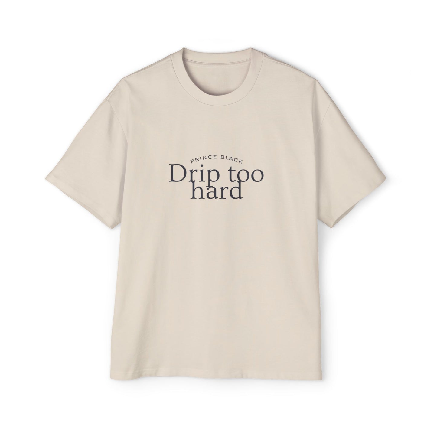 Men's Oversized Tee - 'Drip Too Hard' Streetwear Fashion