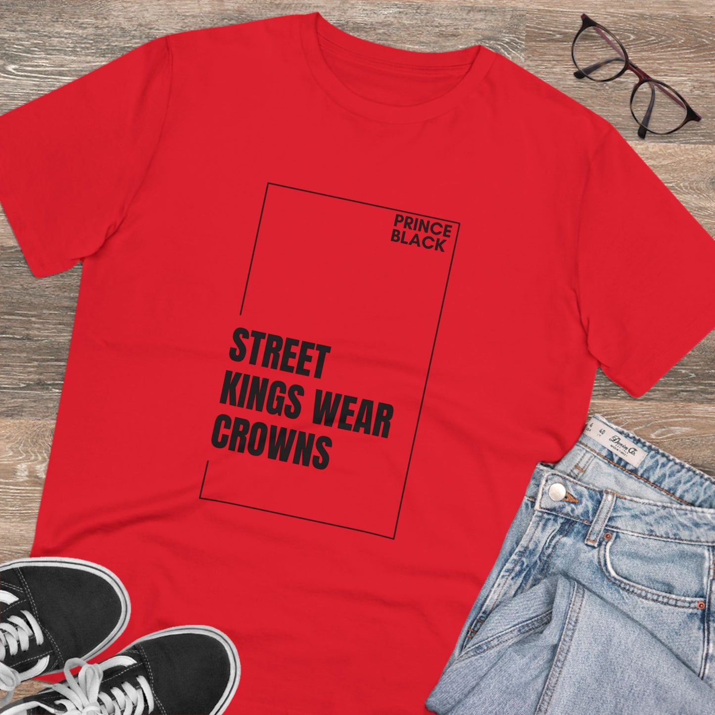 Street Kings Wear Crowns Organic Unisex T-Shirt - Bold Graphic Tee