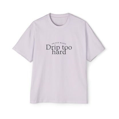 Men's Oversized Tee - 'Drip Too Hard' Streetwear Fashion