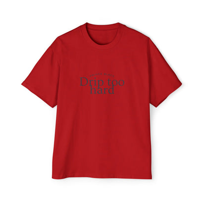 Men's Oversized Tee - 'Drip Too Hard' Streetwear Fashion
